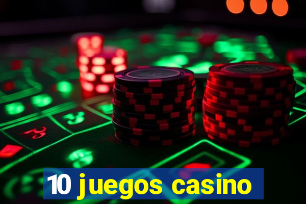 10 juegos casino