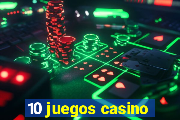 10 juegos casino