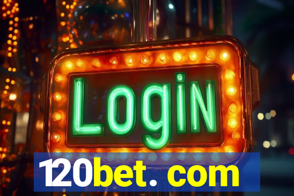 120bet. com