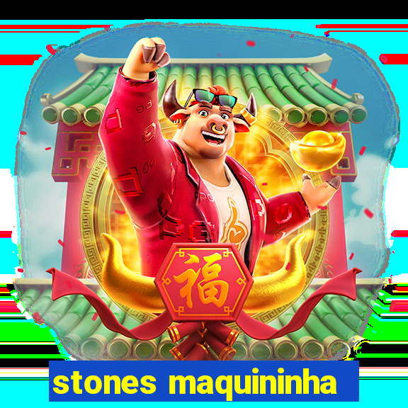 stones maquininha