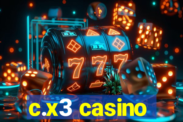 c.x3 casino