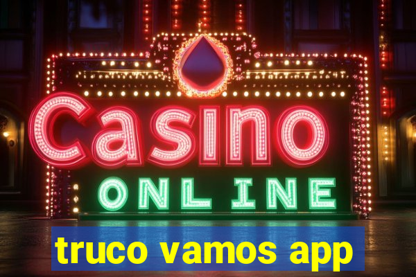 truco vamos app