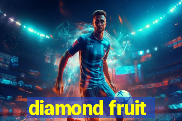 diamond fruit