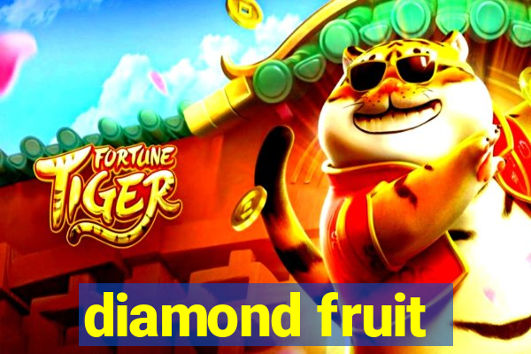 diamond fruit