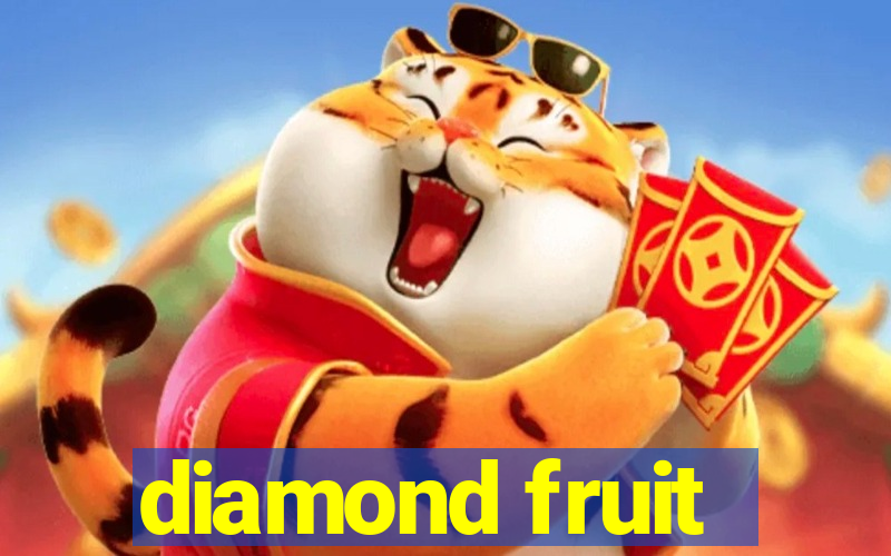 diamond fruit