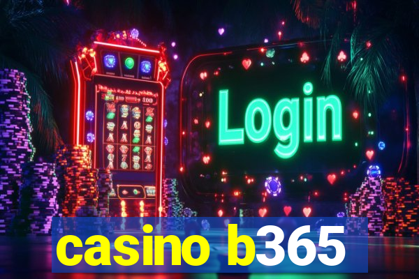 casino b365