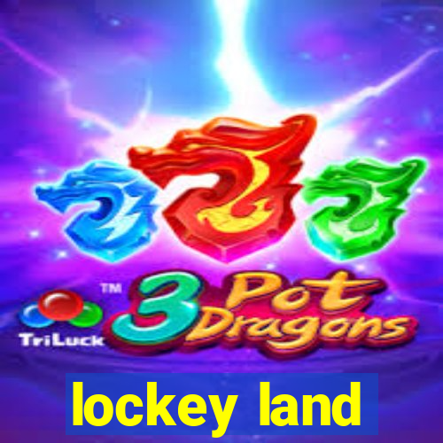 lockey land