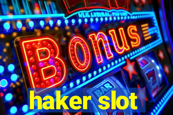 haker slot