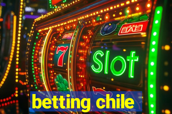 betting chile