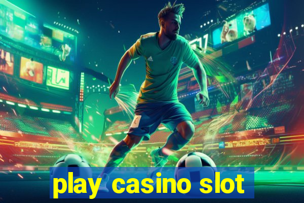 play casino slot