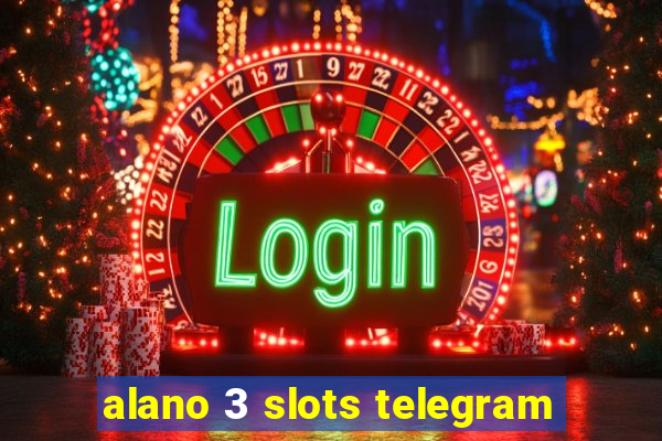 alano 3 slots telegram