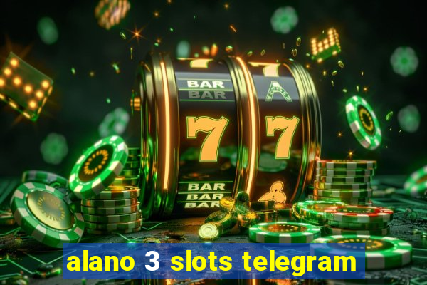 alano 3 slots telegram