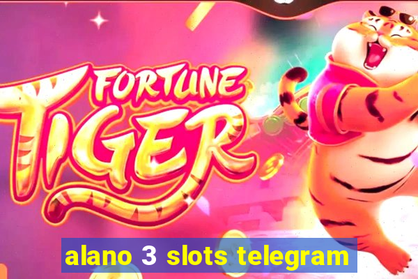 alano 3 slots telegram