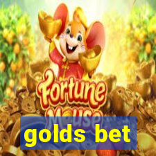 golds bet