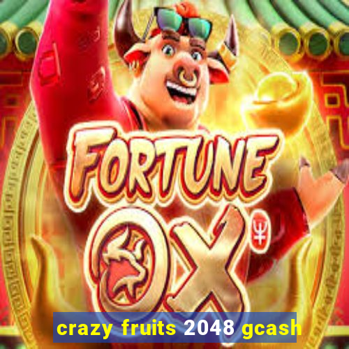 crazy fruits 2048 gcash