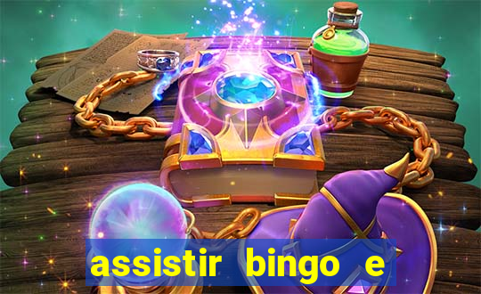 assistir bingo e rolly online grátis