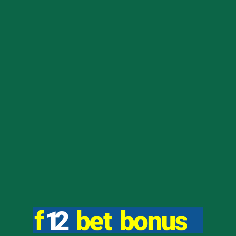 f12 bet bonus