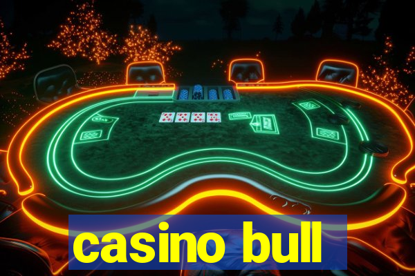 casino bull