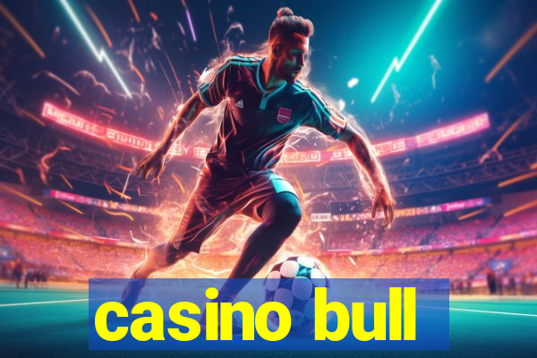 casino bull