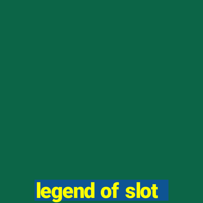 legend of slot