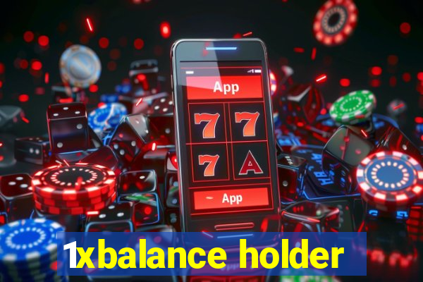 1xbalance holder