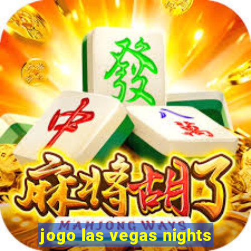 jogo las vegas nights