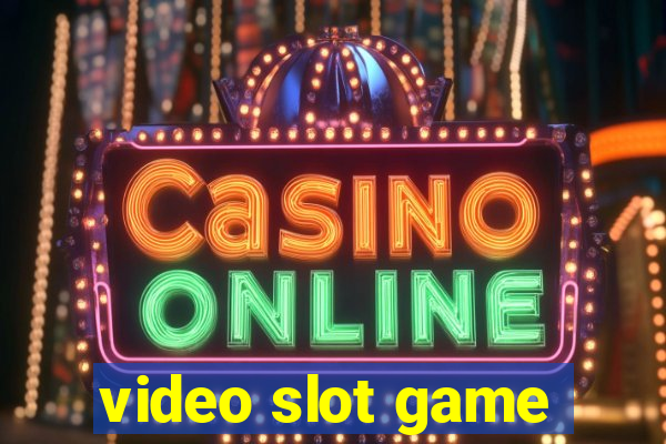 video slot game