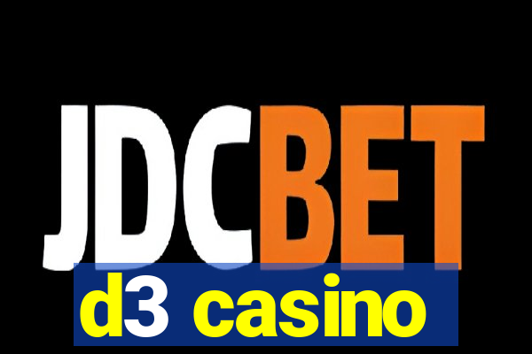 d3 casino