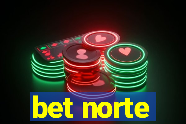 bet norte