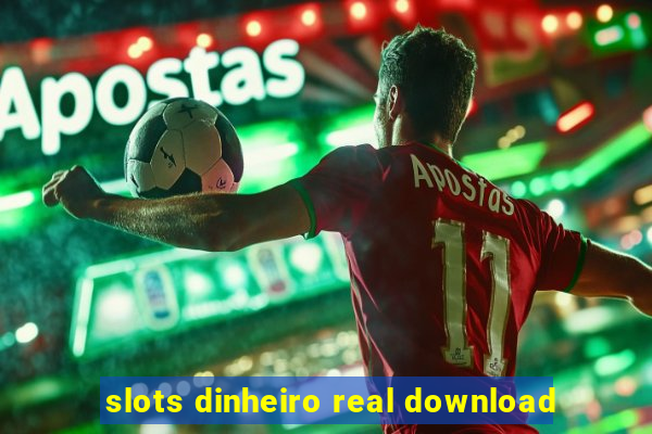 slots dinheiro real download