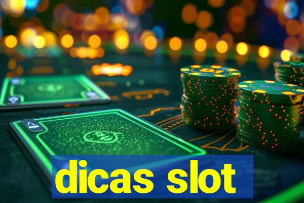 dicas slot