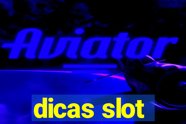 dicas slot