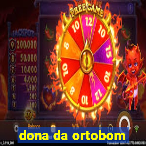 dona da ortobom