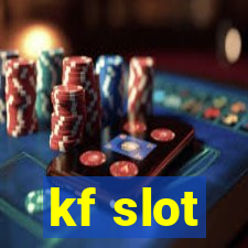 kf slot