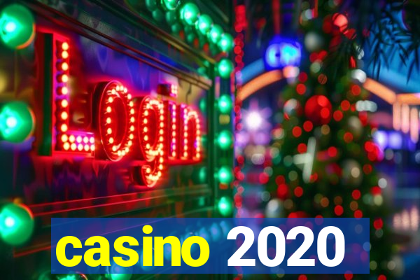 casino 2020