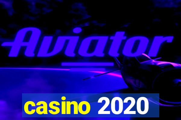 casino 2020