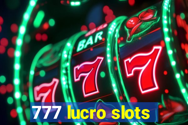 777 lucro slots