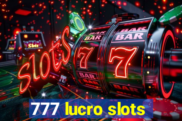 777 lucro slots