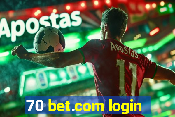 70 bet.com login