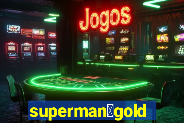 superman：gold