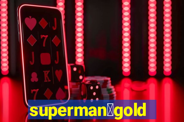 superman：gold