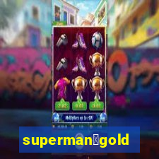 superman：gold