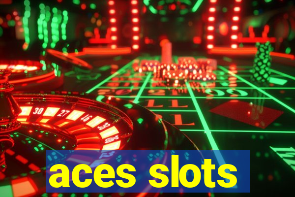 aces slots