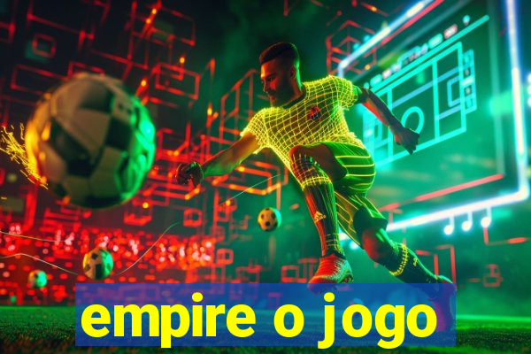 empire o jogo