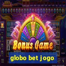 globo bet jogo