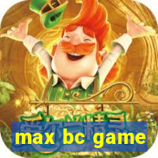 max bc game