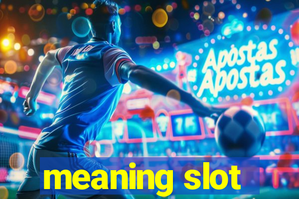 meaning slot