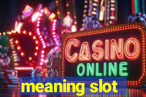 meaning slot