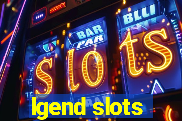 lgend slots