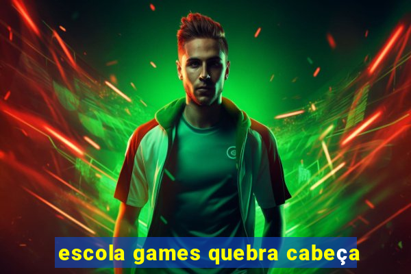 escola games quebra cabeça